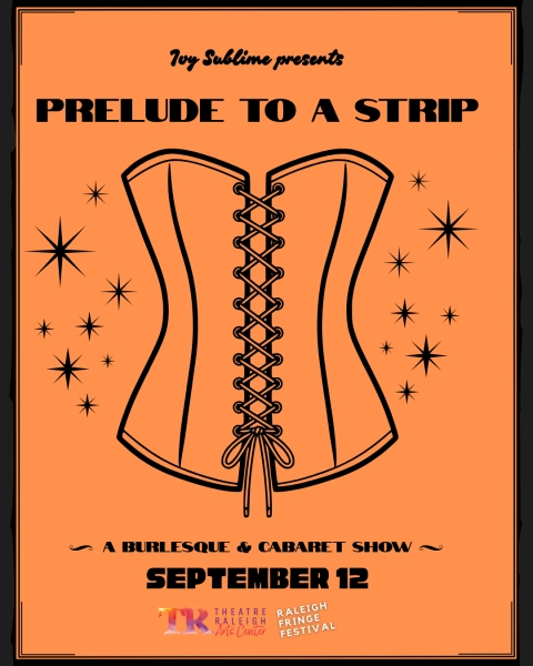 Prelude to a Strip at the Raleigh Fringe Festival