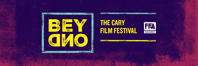 BEYOND: The Cary Film Festival