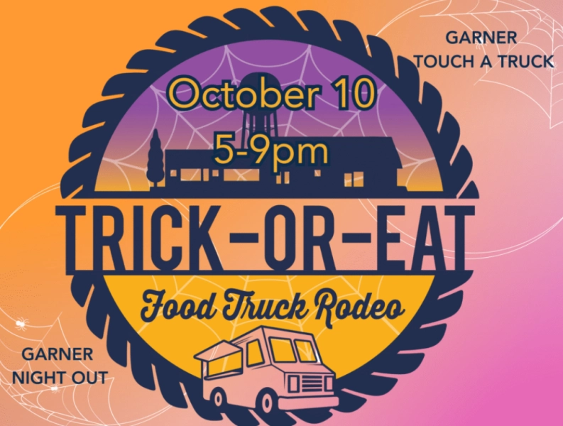 Trick-or-Eat Food Truck Rodeo, Garner Night Out, and Touch-a-Truck