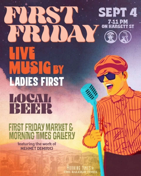 First Friday at Raleigh Times