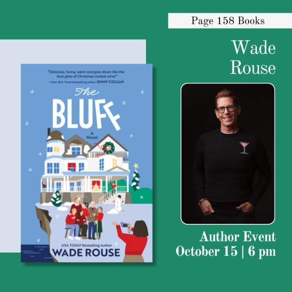 Author Event: Wade Rouse Celebrates The Bluff