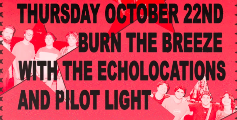 Burn the Breeze x The Echolocations x Pilot Light