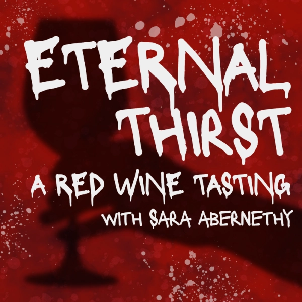 Eternal Thirst: A Halloween Red Wine Tasting