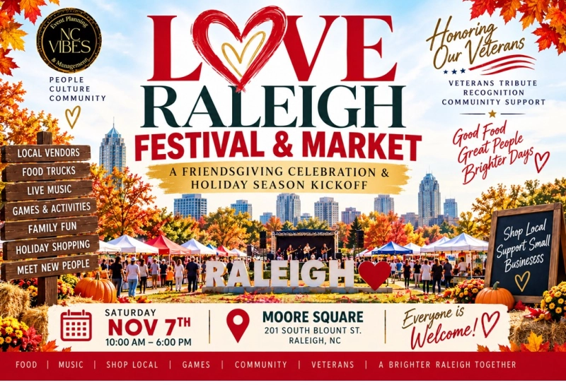 LOVE Raleigh! Market & Festival- Honoring Veterans!