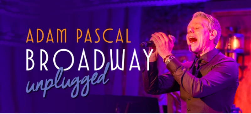 Adam Pascal: Broadway Unplugged