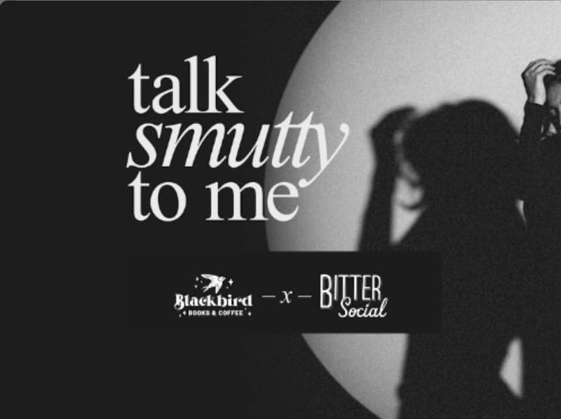 Talk Smutty to Me at Bitter Social