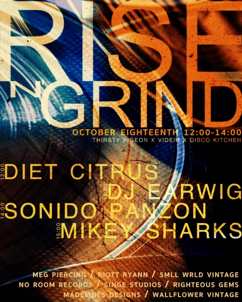 Rise N' Grind: Thirsty Pigeon Records x Disco Kitchen