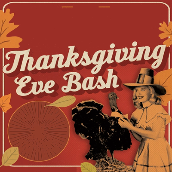 Thanksgiving Eve Bash 2026