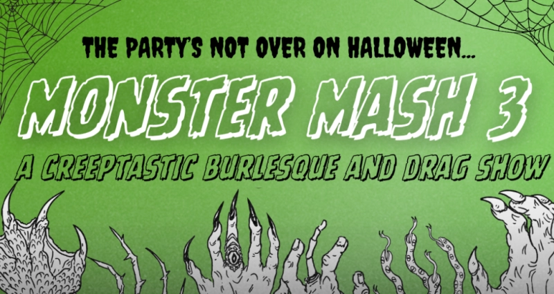 Monster Mash 3: Creeptastic Burlesque & Drag