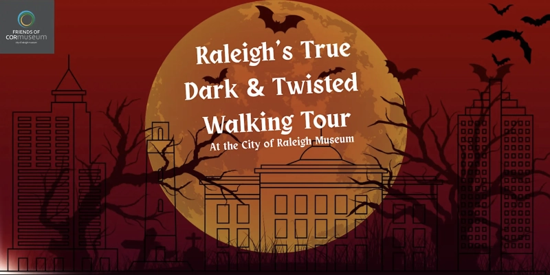 Raleigh’s Dark & Twisted Side with Raleigh's City Historian, Ernest Dollar