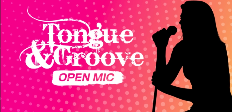 Tongue & Groove Open Mic