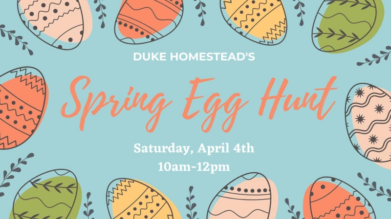 Spring Egg Hunt at Duke Homestead