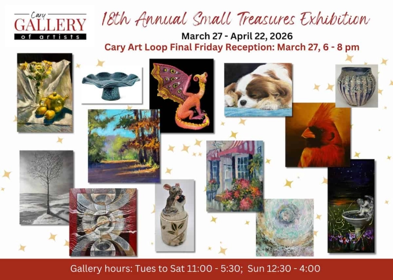 Final Friday Reception at Cary Gallery of Artists: Small Treasures
