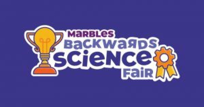 Marbles' Backwards Science Fair