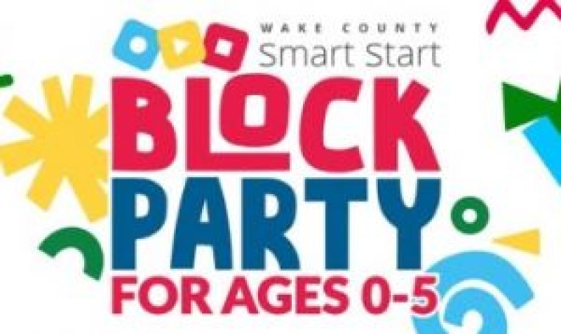 Wake County Smart Start's Block Party at Roberts Park Community Center