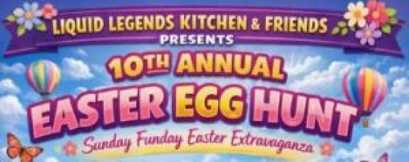 10th Annual Liquid Legends Easter Egg Hunt