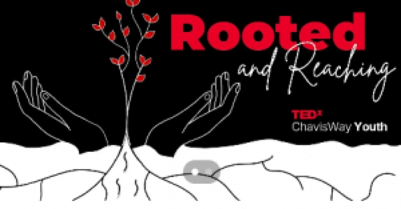 TEDxChavisWay Youth: Rooted & Reaching