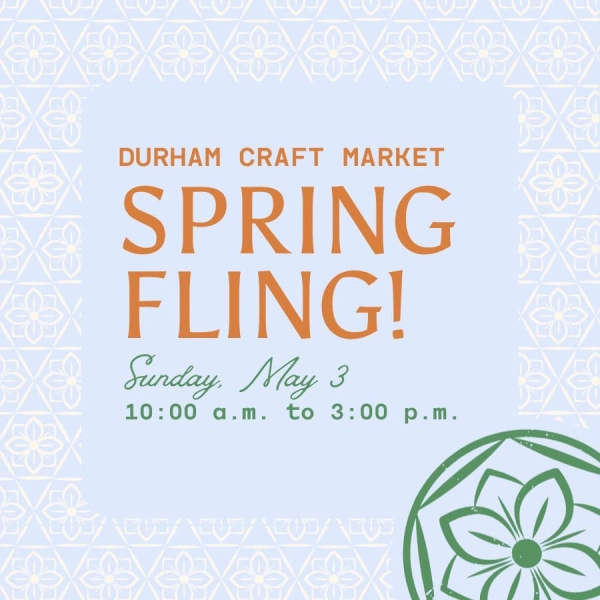 The Durham Craft Market Spring Fling