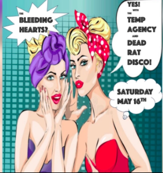 The Bleeding Hearts w/ The Temp Agency, Dead Rat Disco