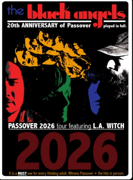 The Black Angels: Passover 2026 Tour w/ L.A. Witch