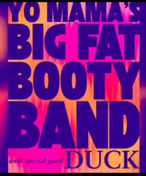 Yo Mama's Big Fat Booty Band with Duck