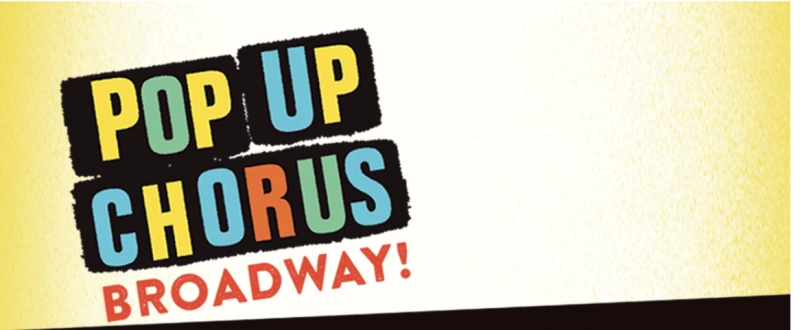 PopUp Chorus Broadway