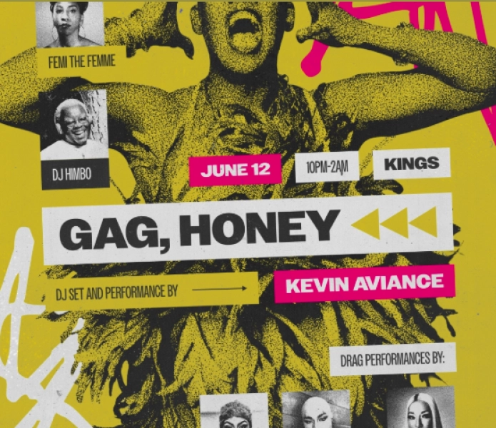 GAG, HONEY! with Kevin Aviance, Femi the Femme, and DJ Himbo
