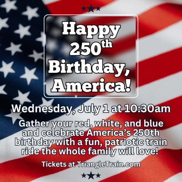 Happy 250th Birthday, America! at New Hope Valley Railway
