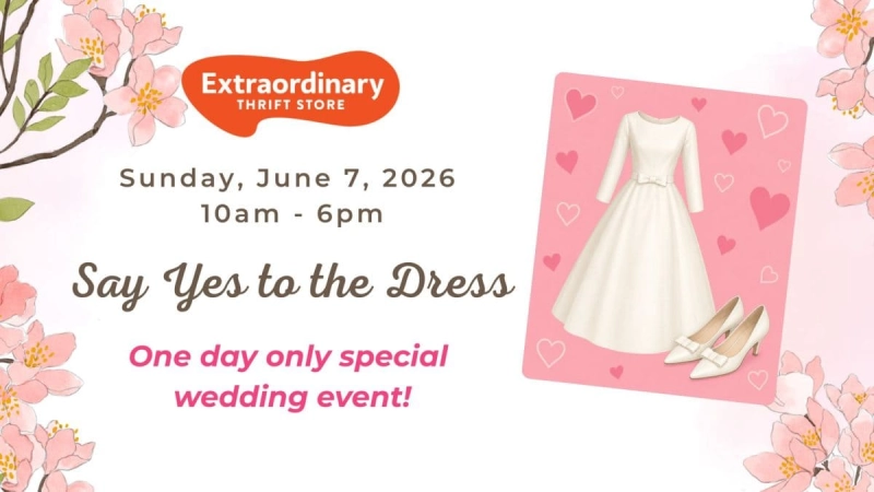 Say Yes to the Dress: Wedding Event at Extraordinary Thrift Store