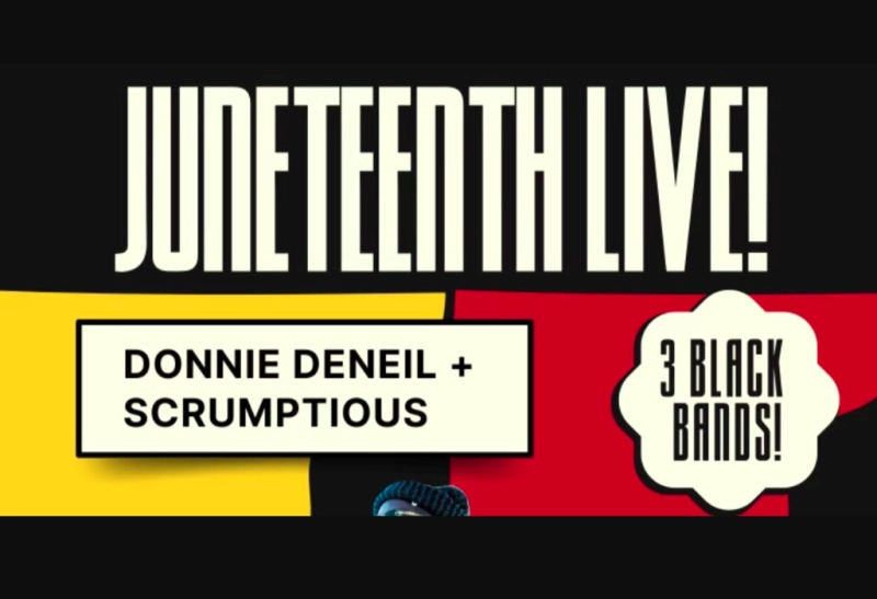 Juneteenth Live: Donnie Deneil, Scrumptious, The Phoebes, and Strangers Until Now