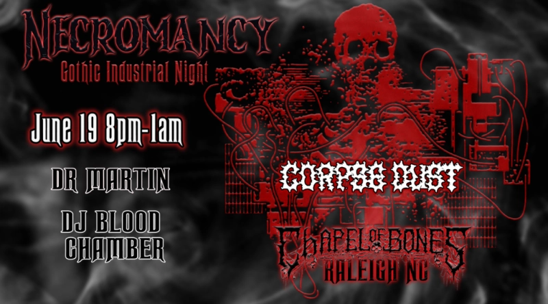Necromancy: Goth Night with Corpse Dust