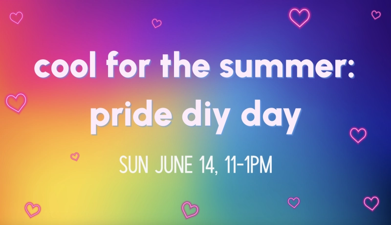 Cool for the Summer: Pride DIY Day