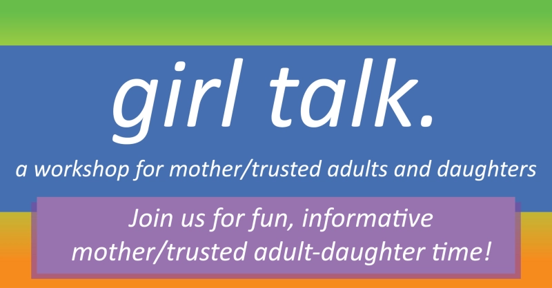 Girl Talk: Parent and Daughter Puberty Workshop