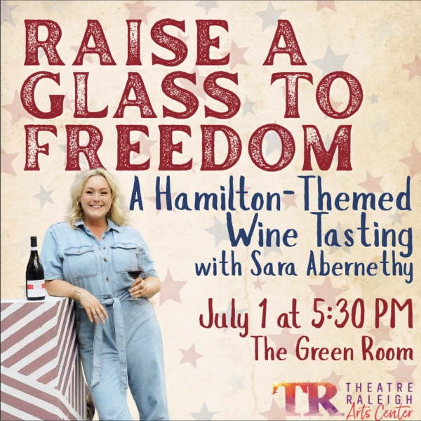 Raise a Glass to Freedom: A Hamilton-Themed Wine Tasting