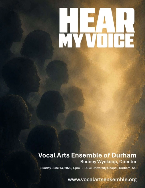 Vocal Arts Ensemble of Durham: Hear My Voice Concert