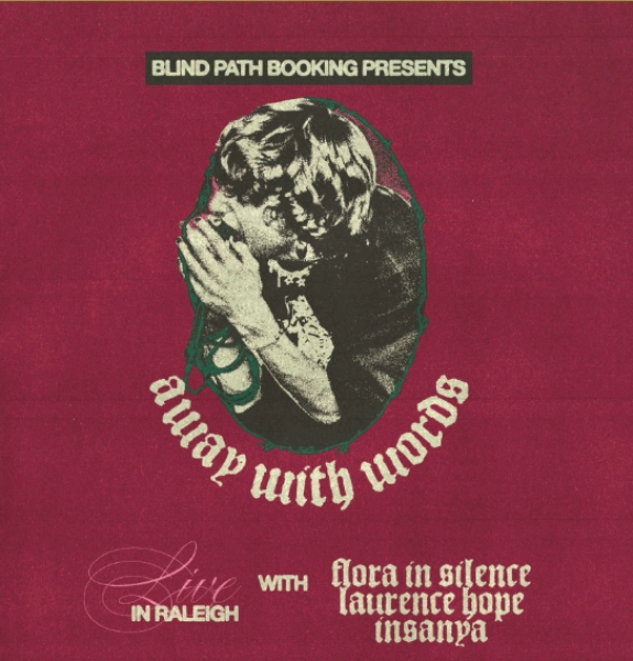 Away with words / Flora In Silence / Laurence Hope / Insany