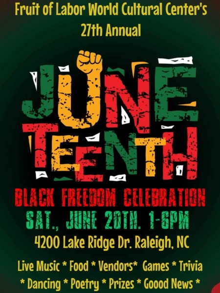 27th Annual Juneteenth Black Freedom Celebration at Fruit of Labor World Cultural Center