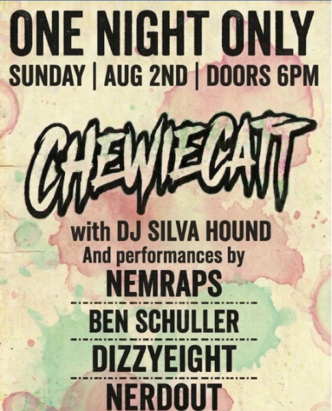 ChewieCatt with DJ Silva Hound, NemRaps, Ben Schuller, DizzyEight, and Nerdout
