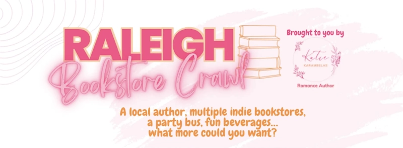 Raleigh Indie Bookstore Crawl with Author Katie Karambelas